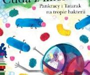 "Cuda z mleka : Pankracy i Tatarak na tropie bakterii / Pankracy i Tatarak na tropie bakterii". Bednarek, Justyna
