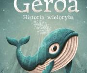 "Gerda. Historia wieloryba" Kavecký, Peter, Macho, Adrian 