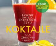 "Koktajle dla zdrowia i urody" Błażejewska- Stuhr, Katarzyna